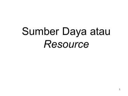 Sumber Daya atau Resource