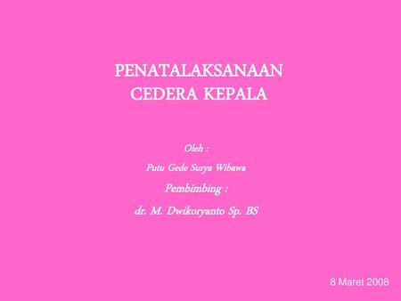 PENATALAKSANAAN CEDERA KEPALA