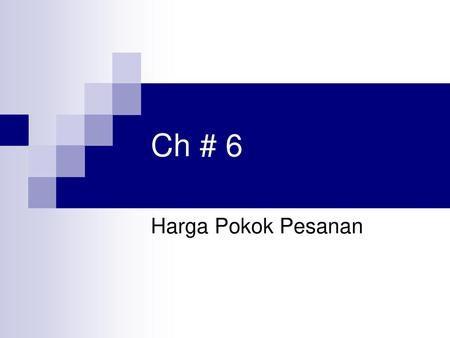 Ch # 6 Harga Pokok Pesanan.