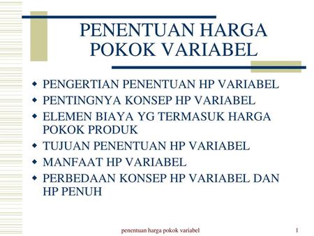 PENENTUAN HARGA POKOK VARIABEL