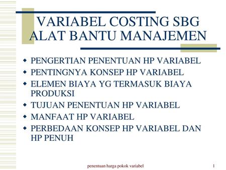 VARIABEL COSTING SBG ALAT BANTU MANAJEMEN