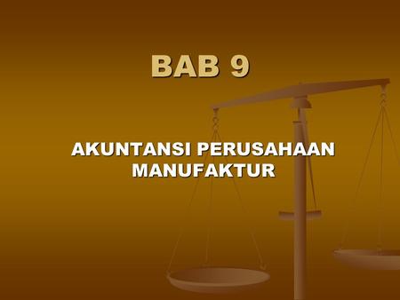 AKUNTANSI PERUSAHAAN MANUFAKTUR