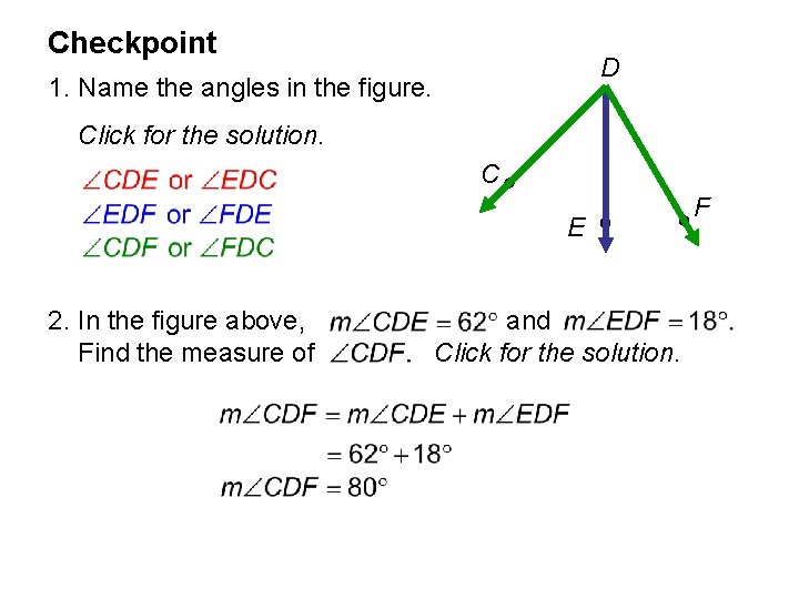 Checkpoint D 1. Name the angles in the figure. Click for the solution. C