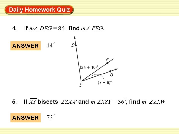 Daily Homework Quiz 4. If m ANSWER 5. o DEG = 84 , find