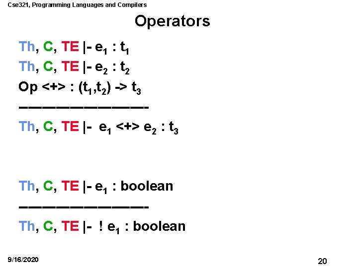 Cse 321, Programming Languages and Compilers Operators Th, C, TE |- e 1 :