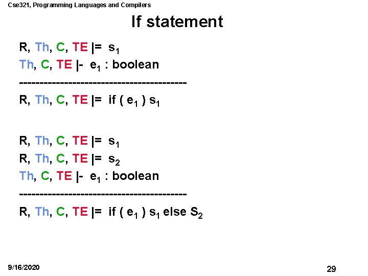 Cse 321, Programming Languages and Compilers If statement R, Th, C, TE |= s