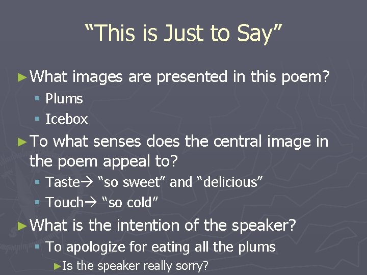 “This is Just to Say” ► What images are presented in this poem? §