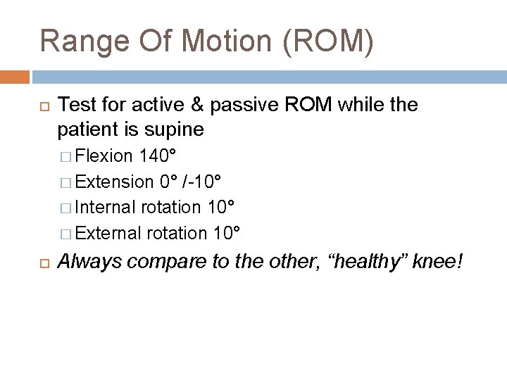 Range Of Motion (ROM) Test for active & passive ROM while the patient is