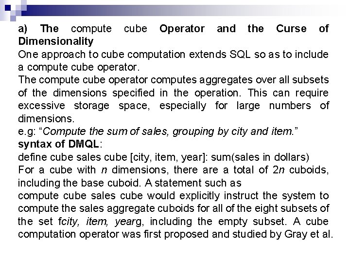 a) The compute cube Operator and the Curse of Dimensionality One approach to cube