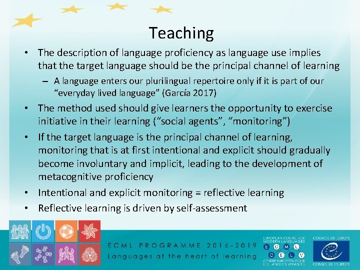 Teaching • The description of language proficiency as language use implies that the target