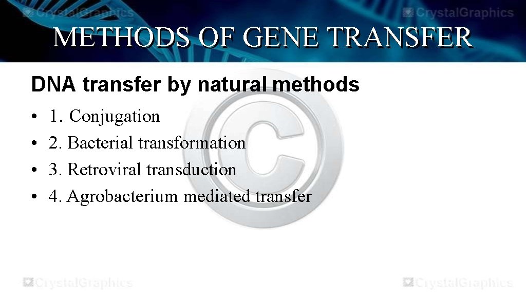 METHODS OF GENE TRANSFER DNA transfer by natural methods • 1. Conjugation • 2.