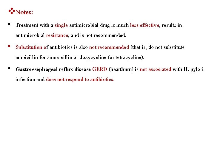 v. Notes: • Treatment with a single antimicrobial drug is much less effective, results