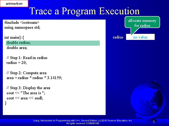 animation Trace a Program Execution allocate memory for radius #include <iostream> using namespace std;