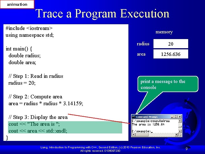 animation Trace a Program Execution #include <iostream> using namespace std; int main() { double