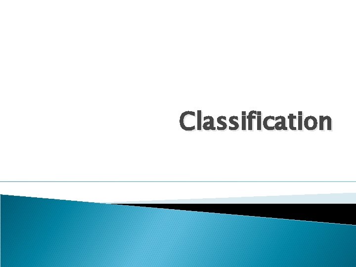 Classification 