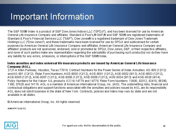 Important Information The S&P 500® Index is a product of S&P Dow Jones Indices