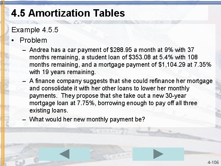 4. 5 Amortization Tables Example 4. 5. 5 • Problem – Andrea has a