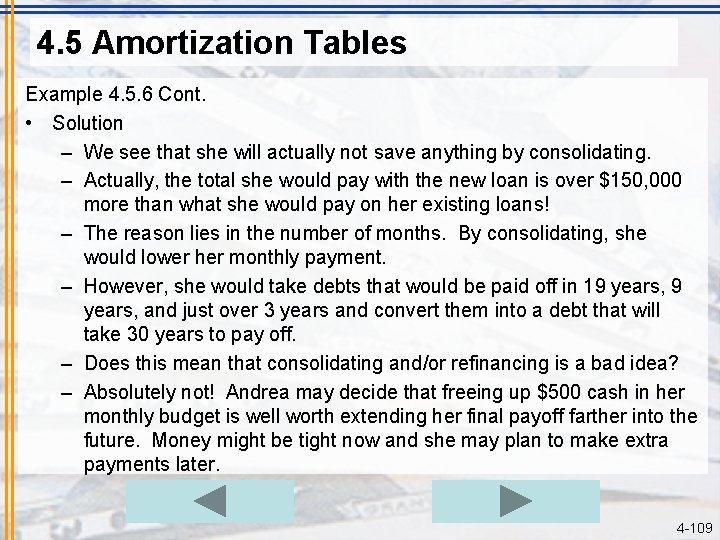 4. 5 Amortization Tables Example 4. 5. 6 Cont. • Solution – We see