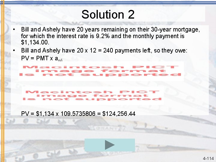 Solution 2 • Bill and Ashely have 20 years remaining on their 30 -year