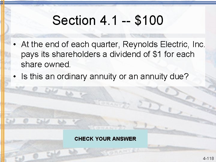 Section 4. 1 -- $100 • At the end of each quarter, Reynolds Electric,