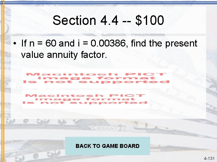 Section 4. 4 -- $100 • If n = 60 and i = 0.