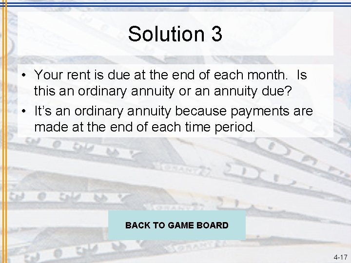 Solution 3 • Your rent is due at the end of each month. Is