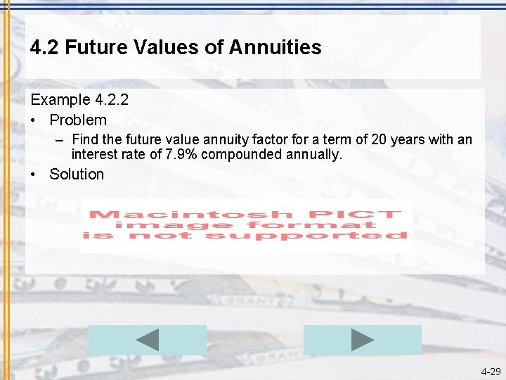 4. 2 Future Values of Annuities Example 4. 2. 2 • Problem – Find