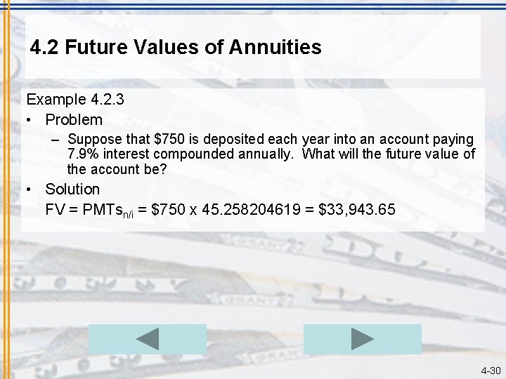 4. 2 Future Values of Annuities Example 4. 2. 3 • Problem – Suppose