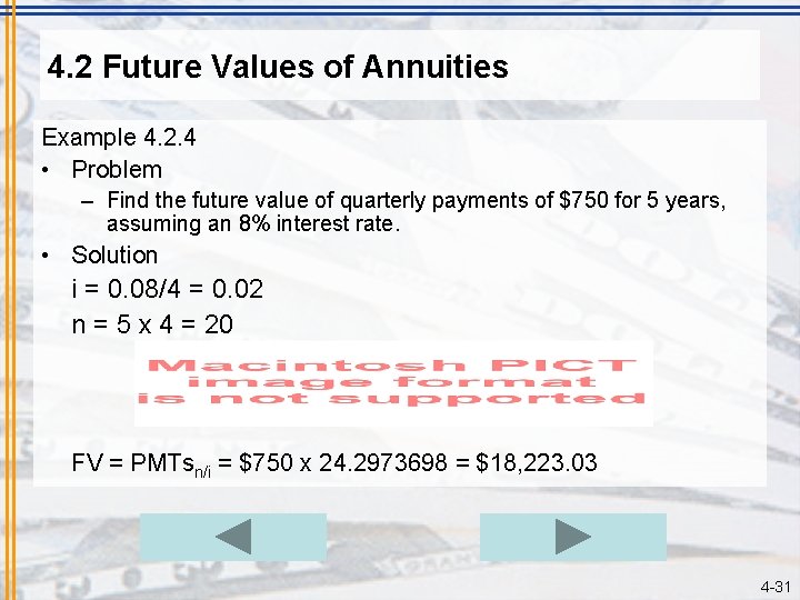 4. 2 Future Values of Annuities Example 4. 2. 4 • Problem – Find