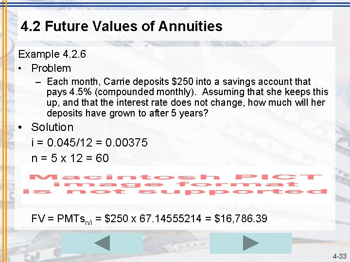 4. 2 Future Values of Annuities Example 4. 2. 6 • Problem – Each