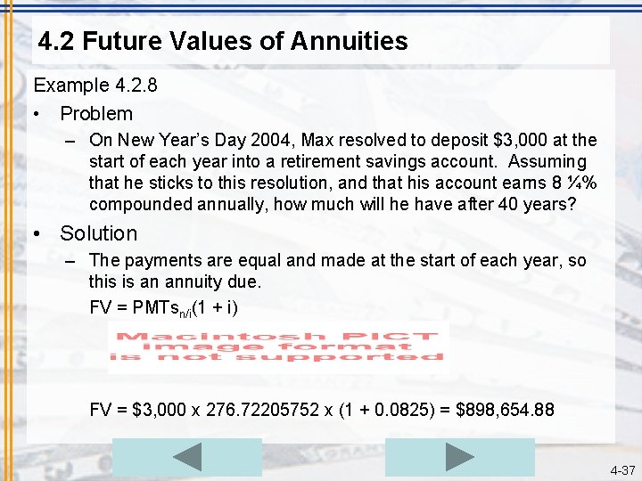 4. 2 Future Values of Annuities Example 4. 2. 8 • Problem – On