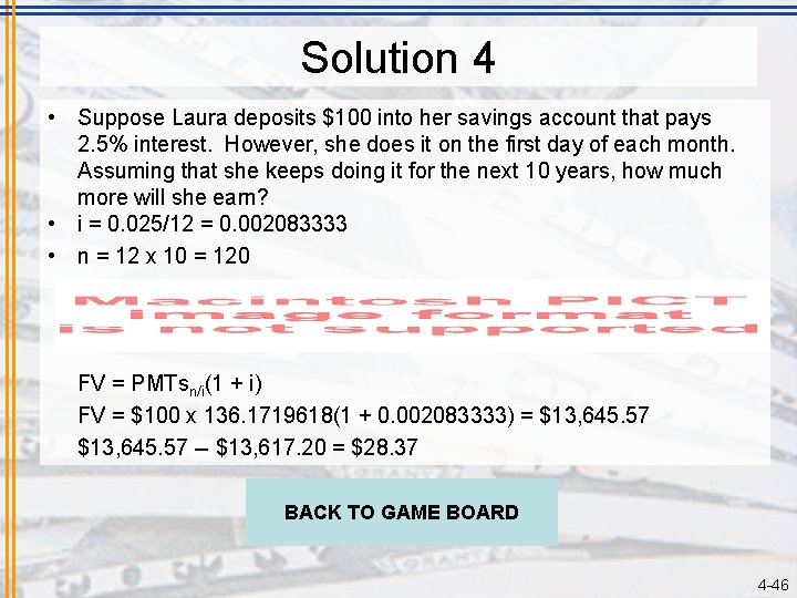 Solution 4 • Suppose Laura deposits $100 into her savings account that pays 2.