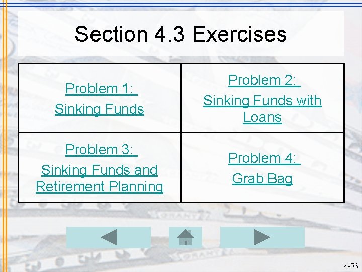 Section 4. 3 Exercises Problem 1: Sinking Funds Problem 2: Sinking Funds with Loans