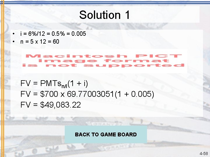 Solution 1 • i = 6%/12 = 0. 5% = 0. 005 • n