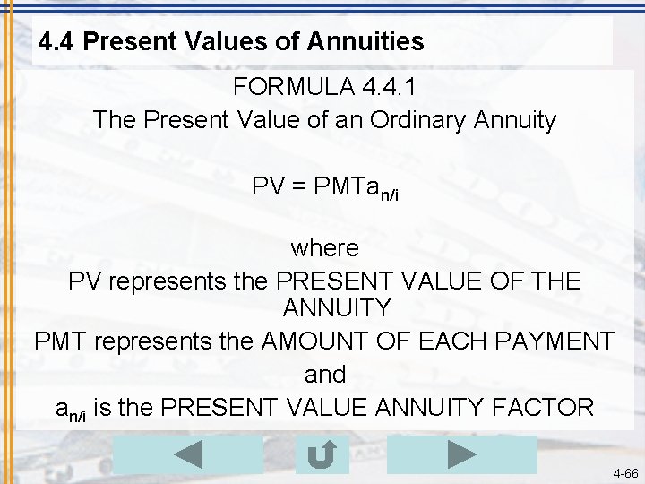 4. 4 Present Values of Annuities FORMULA 4. 4. 1 The Present Value of