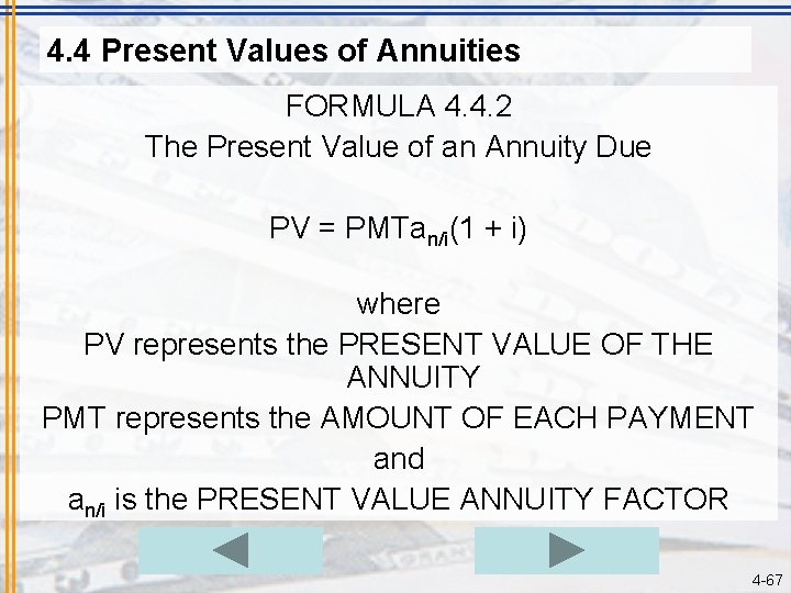 4. 4 Present Values of Annuities FORMULA 4. 4. 2 The Present Value of