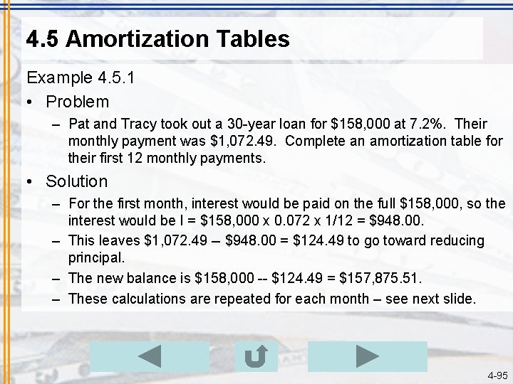 4. 5 Amortization Tables Example 4. 5. 1 • Problem – Pat and Tracy