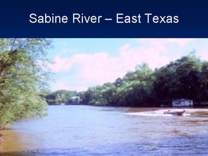 Sabine River – East Texas 