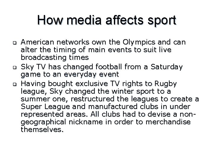 How media affects sport q q q American networks own the Olympics and can