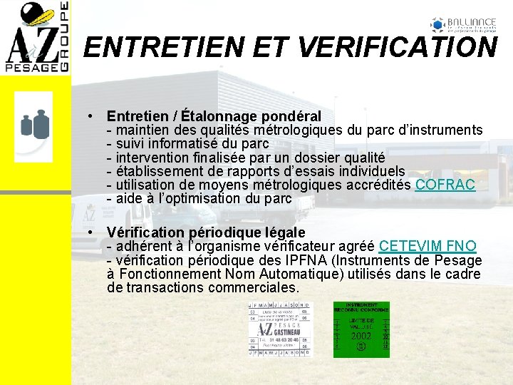 ENTRETIEN ET VERIFICATION • Entretien / Étalonnage pondéral - maintien des qualités métrologiques du