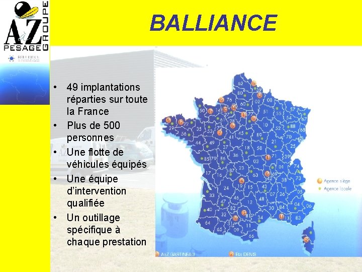 BALLIANCE • 49 implantations réparties sur toute la France • Plus de 500 personnes