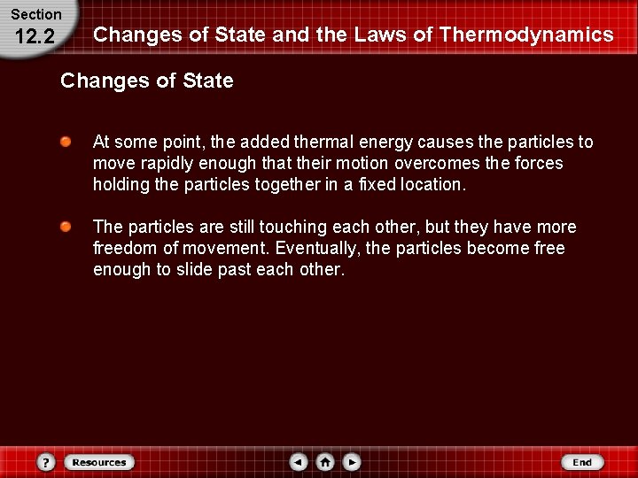 Section 12. 2 Changes of State and the Laws of Thermodynamics Changes of State