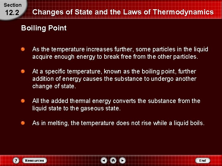 Section 12. 2 Changes of State and the Laws of Thermodynamics Boiling Point As