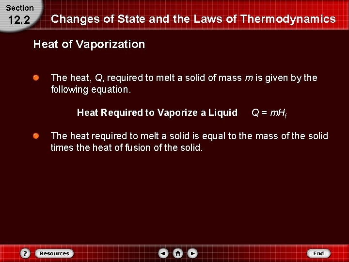 Section 12. 2 Changes of State and the Laws of Thermodynamics Heat of Vaporization