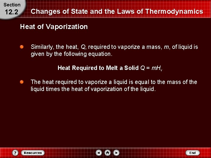 Section 12. 2 Changes of State and the Laws of Thermodynamics Heat of Vaporization