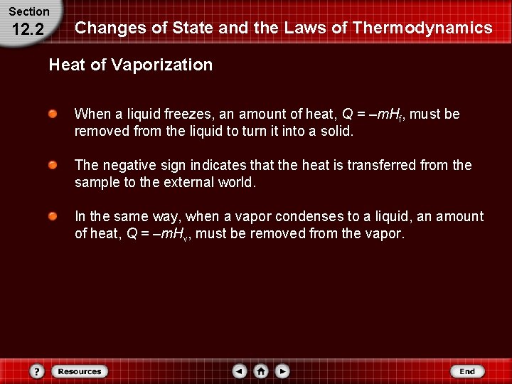 Section 12. 2 Changes of State and the Laws of Thermodynamics Heat of Vaporization