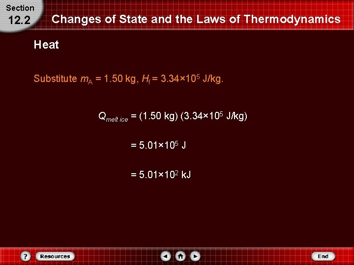 Section 12. 2 Changes of State and the Laws of Thermodynamics Heat Substitute m.