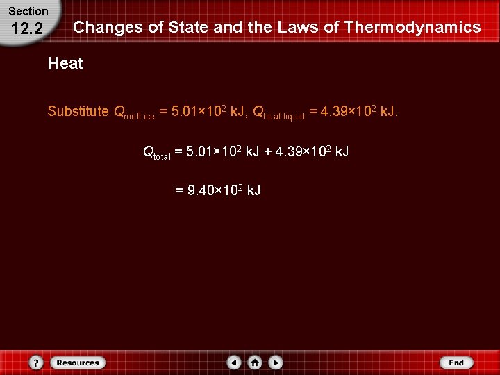 Section 12. 2 Changes of State and the Laws of Thermodynamics Heat Substitute Qmelt