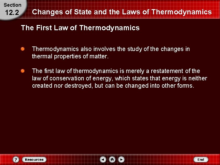 Section 12. 2 Changes of State and the Laws of Thermodynamics The First Law