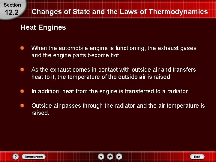 Section 12. 2 Changes of State and the Laws of Thermodynamics Heat Engines When